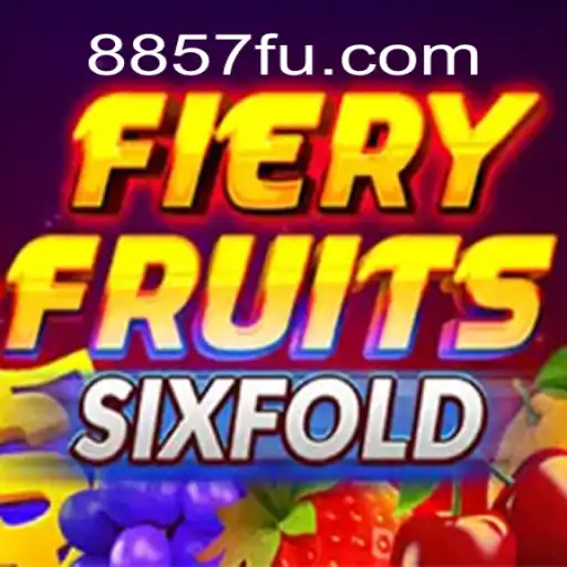 FieryFruitsSixFold: A Thrilling Slot Adventure on 8857.com Platform