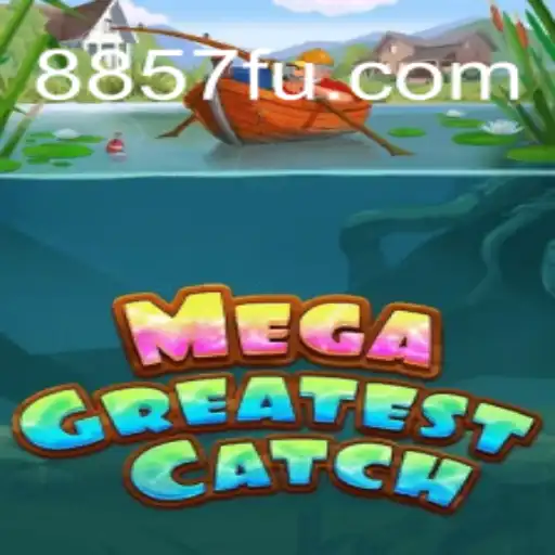 Exploring MegaGreatestCatch: An Online Slots Sensation on 8857.com
